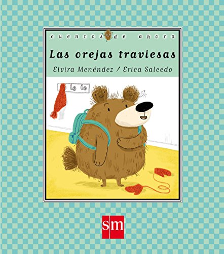 Beispielbild fr Las orejas traviesas (Cuentos de ahora) zum Verkauf von medimops