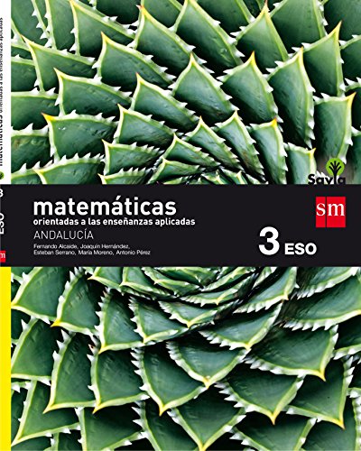 Stock image for Matemticas orientadas a las ciencias aplicadas. 3 ESO. Savia. Andaluca for sale by Zilis Select Books