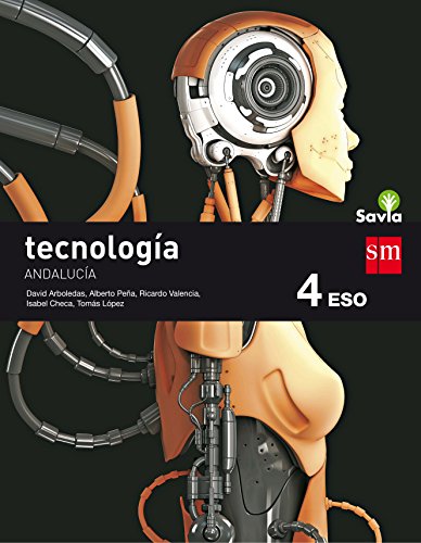 Stock image for TECNOLOGA. 4 ESO. SAVIA. ANDALUCA for sale by Zilis Select Books