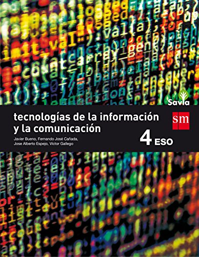 Stock image for Tecnologas de la Informacin y de la Comunicacin. 4 Eso. Savia - 9788467587043 for sale by Hamelyn
