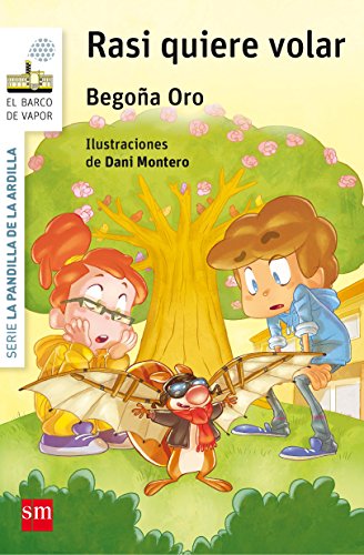 9788467589566: La pandilla de la ardilla 7. Rasi quiere volar (Spanish Edition)