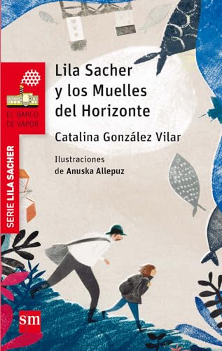 Stock image for Lila Sacher y los Muelles del Horizonte for sale by AG Library