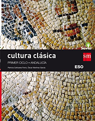 Stock image for CULTURA CLSICA I. ESO. SAVIA. ANDALUCA for sale by Zilis Select Books