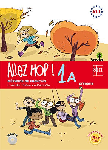 Imagen de archivo de ALLEZ HOP! 1A: LIVRE DE L'LVE. PRIMARIA. SAVIA. ANDALUCA a la venta por Zilis Select Books