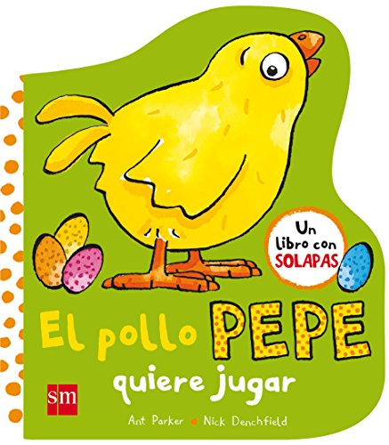 9788467593372: El pollo Pepe quiere jugar