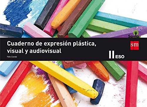 Stock image for Cuaderno de expresin plstica, visual y audiovisual II, 3 ESO : Savia for sale by medimops