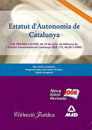 Imagen de archivo de Estatut D'Autonomia de Catalunya. Llei Orgnica 6/2006, de 19 de Juliol, de Reforma de L'Estatut D'Autonomia de Catalunya (BOE 172, de 20-7-2006) a la venta por Revaluation Books