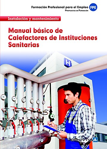 Imagen de archivo de Calefactores de Instituciones Sanitarias. Manual bsico a la venta por Revaluation Books