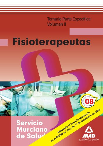 Stock image for FISIOTERAPEUTAS DEL SERVICIO MURCIANO DE SALUD. TEMARIO PARTE ESPECFICA. VOLUME PARTE ESPECIFICA for sale by Zilis Select Books