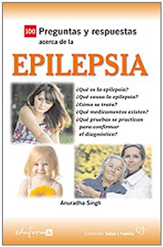 Imagen de archivo de 100 PREGUNTAS Y RESPUESTAS ACERCA DE LA EPILEPSIA a la venta por Zilis Select Books