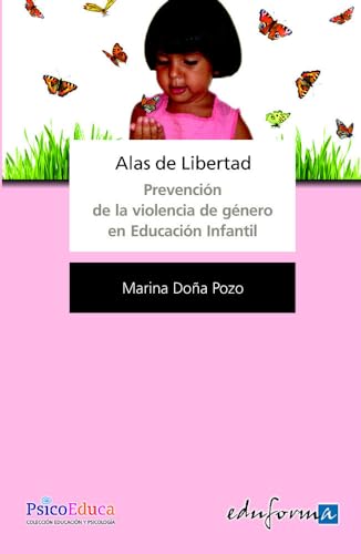 Imagen de archivo de ALAS DE LIBERTAD. PREVENCIN DE LA VIOLENCIA DE GNERO EN EDUCACIN INFANTIL a la venta por CORRAL DE LIBROS