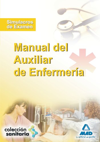 9788467608557: Manual Del Auxiliar De Enfermera. Simulacros De Examen