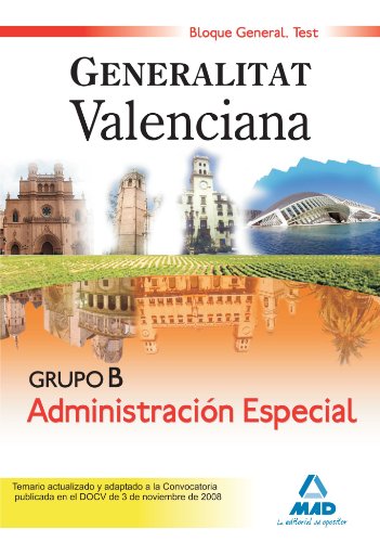 Stock image for GRUPO B ADMINISTRACIN ESPECIAL BLOQUE GENERAL. GENERALITAT VALENCIANA. TEST for sale by Zilis Select Books