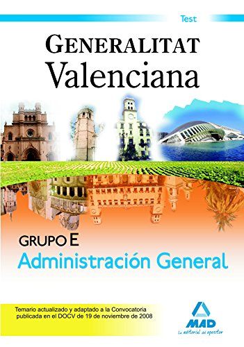 Imagen de archivo de GRUPO E (SECTOR ADMINISTRACCIN GENERAL) DE LA GENERALITAT VALENCIANA. TEST a la venta por Zilis Select Books