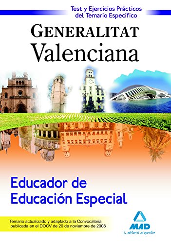 Imagen de archivo de EDUCADOR DE EDUCACIN ESPECIAL DE LA GENERALITAT VALENCIANA. TEST Y EJERCICIOS TEST Y EJERCICIOS PRCTICOS DEL TEMARIO ESPECFICO a la venta por Zilis Select Books