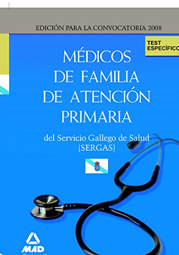 Stock image for Mdicos de Familia de Atencin Primaria del Servicio Gallego de Salud-SERGAS. Test del Temario Especfico for sale by Iridium_Books