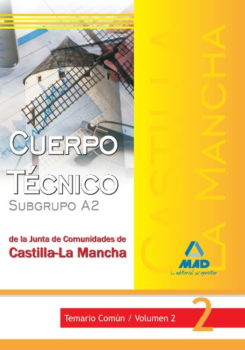 Stock image for CUERPO TCNICO (SUBGRUPO A2) DE LA JUNTA DE COMUNIDADES DE CASTILLA-LA MANCHA. T TEMARIO COMN for sale by Zilis Select Books