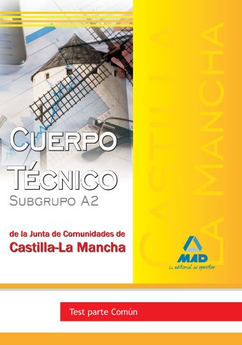 Stock image for CUERPO TCNICO (SUBGRUPO A2) DE LA JUNTA DE COMUNIDADES DE CASTILLA-LA MANCHA. T TEST PARTE COMN for sale by Zilis Select Books