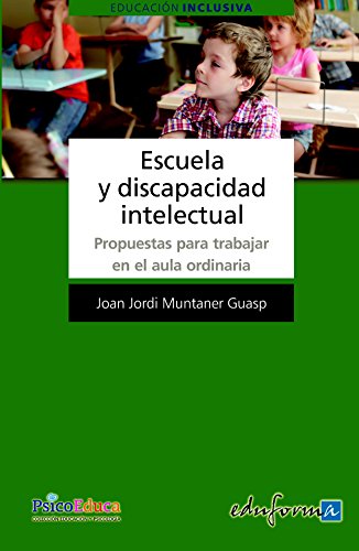 Stock image for Escuela y Discapacidad Intelectual. Propuestas para Trabajar en el Aula Ordinaria for sale by Hamelyn