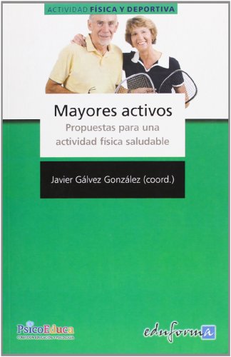 Stock image for Mayores activos. Propuestas para una Cabero Almenara, Julio; Fernande for sale by Iridium_Books