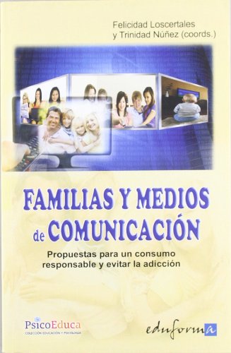 Stock image for Familias y medios de comunicaci n. Propuestas para un consumo responsable y evitar la adicci n (Comunicacion) for sale by Iridium_Books