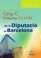 9788467625615: Grup C, C1 y C2, Diputaci de Barcelona. Temari general com y test