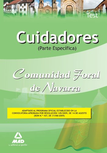 Imagen de archivo de CUIDADORES DE LA COMUNIDAD FORAL DE NAVARRA. TEST PARTE ESPECFICA PARTE ESPECIFICA a la venta por Zilis Select Books
