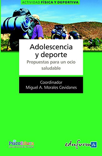 Stock image for ADOLESCENCIA Y DEPORTE. PROPUESTAS PARA UN OCIO SALUDABLE PROPUESTAS PARA UN OCIO SALUDABLE for sale by Zilis Select Books