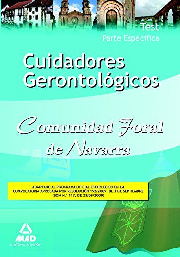 Imagen de archivo de CUIDADORES GERONTOLGICOS DE LA COMUNIDAD FORAL DE NAVARRA. TEST PARTE ESPECFIC a la venta por Zilis Select Books