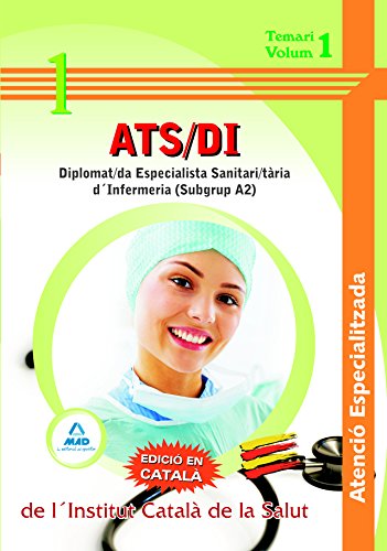 Stock image for Ats/di Atenci Especialitzada de L?institut Catal de la Salut - Diplomat/da Especialista Sanitari/tria D'infermeria -. Temari. Volumen I for sale by Hamelyn