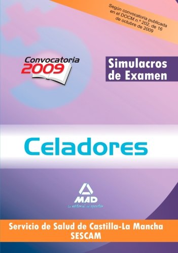 Stock image for CELADORES DEL SERVICIO DE SALUD DE CASTILLA-LA MANCHA (SESCAM). SIMULACROS DE EX SIMULACROS DE EXAMEN for sale by Zilis Select Books