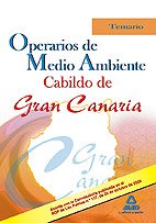 Imagen de archivo de Operarios De Medio Ambiente Del Cabildo De Gran Canaria. Temario a la venta por Iridium_Books