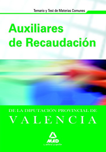 Imagen de archivo de AUXILIARES DE RECAUDACIN DE LA DIPUTACIN PROVINCIAL DE VALENCIA. TEMARIO Y TES a la venta por Zilis Select Books