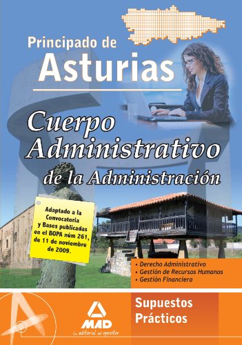 Stock image for CUERPO ADMINISTRATIVO DE LA ADMINISTRACIN DEL PRINCIPADO DE ASTURIAS. SUPUESTOS DERECHO ADMINISTRATIVO, GESTIN DE RECURSOS HUMANOS, GESTIN for sale by Zilis Select Books