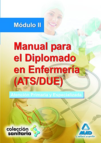 Stock image for MANUAL PARA EL DIPLOMADO EN ENFERMERIA ATS/DUE MODULO II for sale by Iridium_Books