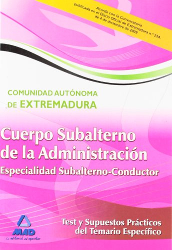 9788467632972: Cuerpo De Subalterno (Especialidad Subalterno-Conductor) De La Administracin De La Comunidad Autnoma De Extremadura. Test Y Supuestos Prcticos Del Temario Especfico.