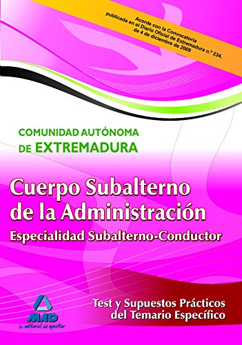 9788467632972: Cuerpo de Subalterno (Especialidad Subalterno-Conductor) de la Administracin de la Comunidad Autnoma de Extremadura. Test y Supuestos Prcticos del Temario Especfico