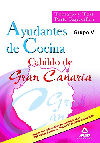 Imagen de archivo de Ayudantes de Cocina del Cabildo de Gran Canaria (Grupo V). Temario y test parte especfica. a la venta por Revaluation Books