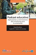 PODCAST EDUCATIVO. APLICACIONES Y ORIENTACIONES DEL M-LEARNING PARA LA ENSEÑANZA