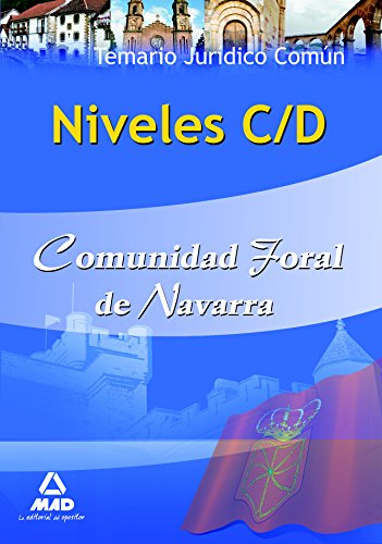 Imagen de archivo de Niveles C-D, Comunidad Foral de Navarra. Temario jurdico comn a la venta por Iridium_Books