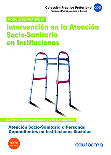 Stock image for Atencin socio sanitaria a personas dependientes en instituciones sociales. Intervencin en la atencin socio sanitaria en instituciones. Ce for sale by Ammareal