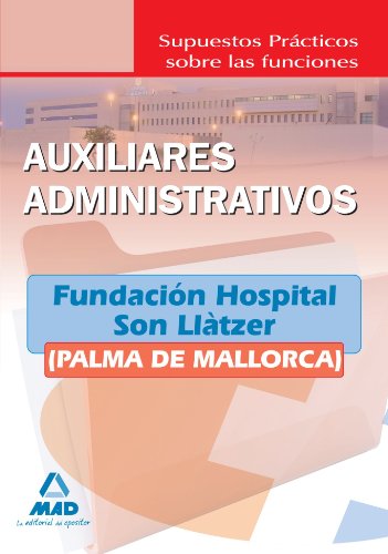 Stock image for AUXILIARES ADMINISTRATIVOS DE LA FUNDACIN HOSPITAL SON LLTZER (PALMA DE MALLOR for sale by Zilis Select Books