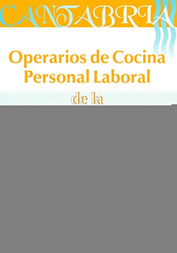 Imagen de archivo de Operarios De Cocina. Personal Laboral De La Comunidad Aut noma De Cantabria. Temario Y Test Parte Especfica. a la venta por Iridium_Books