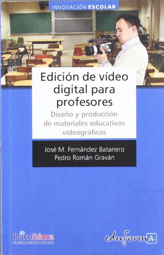 9788467646160: Edicin de vdeo digital para profesores