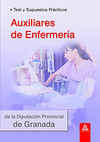 9788467646740: Auxiliares de enfermera de la diputacin de granada. Test y supuestos prcticos (Spanish Edition)