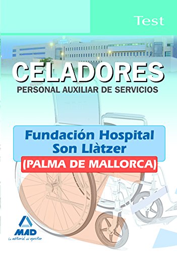 Beispielbild fr CELADORES (PERSONAL AUXILIAR DE SERVICIOS) DE LA FUNDACIN HOSPITAL SON LLTZER FUN. HOSP. SON LLTZER zum Verkauf von Zilis Select Books