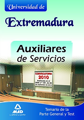 Stock image for AUXILIARES DE SERVICIOS DE LA UNIVERSIDAD DE EXTREMADURA. TEMARIO DE LA PARTE GE for sale by Zilis Select Books
