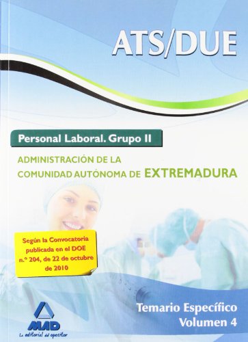 Ats/due. Personal laboral (grupo ii) de la administraciÃ³n de la comunidad autÃ³noma de extremadura. Temario especÃ­fico. Volumen iv (Spanish Edition) (9788467650846) by Editorial Mad; Clavijo Gamero, Rocio; Gonzalez Rabanal, Jose Manuel; Caballero Oliver, Antonio; Cuevas Lozano, Andres; MuÃ±oz Arteaga, Domingo;...