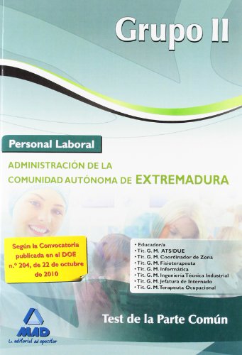 Imagen de archivo de Grupo II, personal laboral, Administracin de la Comunidad Autnoma de Extremadura. Test de la parte comn a la venta por medimops