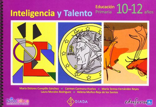 Imagen de archivo de INTELIGENCIA Y TALENTO. CUADERNILLO DE EDUCACIN PRIMARIA 10-12 AOS CUADERNILLO DE EDUCACION PRIMARIA 10-12 AOS a la venta por Zilis Select Books